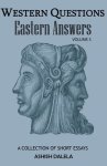 Western Questions Eastern Answers: A Collection of Short Essays - Volume 3