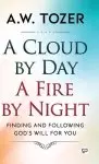 A Cloud by Day, a Fire by Night