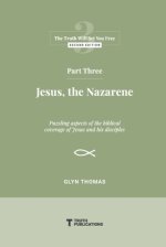 Part Three: Jesus, the Nazarene