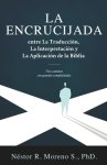 Encrucijada Entre La Traduccion, La Interpretacion Y La Aplicacion De La Biblia