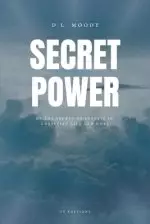 Secret Power: The Secret of Success in Christian Life and Work (Easy to Read Layout)