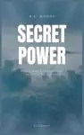 Secret Power: The Secret of Success in Christian Life and Work (Easy to Read Layout)