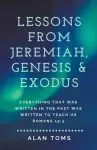 Lessons from Jeremiah, Genesis & Exodus