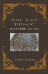 Essays In Old Testament Interpretation