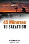 45 Minutes to Salvation