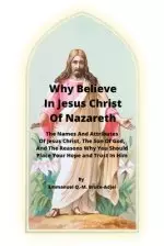 Why Believe In Jesus Christ Of Nazareth