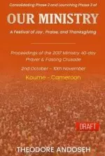 Our Ministry: A Festival of Joy, Praise, And Thanksgiving