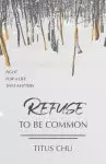 Refuse To Be Common: Fight For A Life That Matters