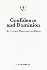 Confidence and Dominion: An Economic Commentary on Psalms