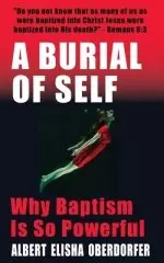 A Burial of Self: Why Baptism Is So Powerful