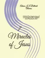 7 Miracles of Jesus: 2020 (The Beginning of a Full Spiritual, Mental and Physical Life)