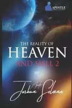 The Reality of Heaven and Hell: Part 2