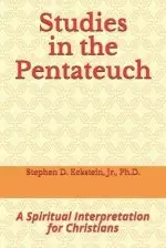 Studies in the Pentateuch: A Spiritual Interpretation for Christians