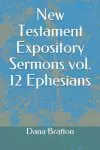 New Testament Expository Sermons vol. 12 Ephesians