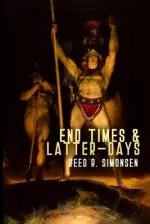 End Times & Latter-Days