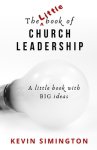 The Little Book of Church Leadership