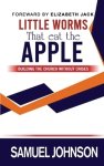 Little Worms That Eat The Apple: Building the church without crises