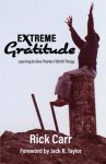 Extreme Gratitude: Learning to Give Thanks for All Things