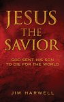 Jesus the Savior: God Sent His Son to Die for the World