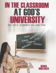 In the Classroom at God's University: My Life's Journey