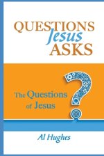 Questions Jesus Asks: The Questions of Jesus