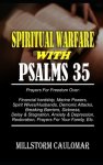 Spiritual warfare With Psalm 35: Financial hardship, Maine Powers, Spirit wives/Husbands, Demonic Attacks, Breaking Barriers, Sickness, Delay & Stagna