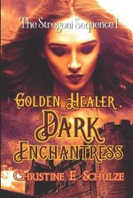 Golden Healer, Dark Enchantress