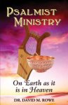 Psalmist Ministry: On Earth as it is in Heaven