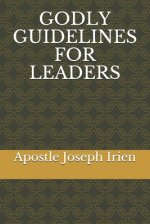 Godly Guidelines for Leaders