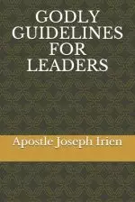 Godly Guidelines for Leaders