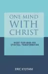 One Mind with Christ: Ready Your Mind for Spiritual Transformation