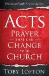 Acts: Prayer That Can Change Your Church