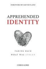 Apprehended Identity: Taking Back What Was Stolen