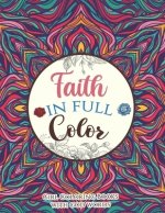 Faith in Full Color - Girl Coloring Books with god words: An Inspirational Bible Verse Coloring Book Scripture in Color, Coloring Book for Teen for An