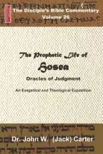 The Prophetic Life of Hosea: Demonstrating God's Unconditional Love