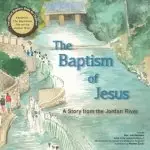 The Baptism of Jesus: A Story from the Jordan River