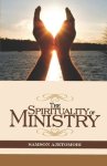 The Spirituality of Ministry