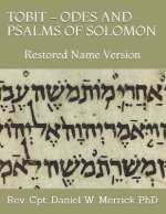 Tobit - Odes and Psalms of Solomon: Restored Name Version