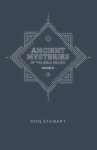 Ancient Mysteries of the Bible Solved: Volume One