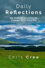 Daily Reflections: 365 Powerful Devotions for Stronger Faith Every Day