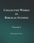 Collected Works in Biblical Studies - Volume 1