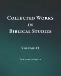 Collected Works in Biblical Studies - Volume 11