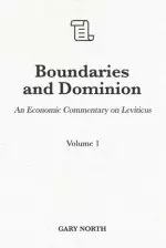 Boundaries and Dominion: An Economic Commentary on Leviticus, Volume 1