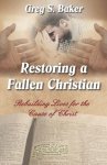 Restoring a Fallen Christian: Rebuilding Lives for the Cause of Christ