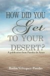 How did you get to your Desert?