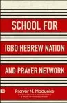 School for Igbo Hebrew Nation and Prayer Network