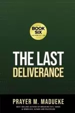 The Last Deliverance: Book Six