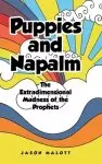 Puppies and Napalm: The Extradimensional Madness of the Prophets