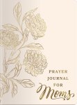 Prayer Journal For Moms