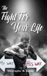 The Fight For Your Life